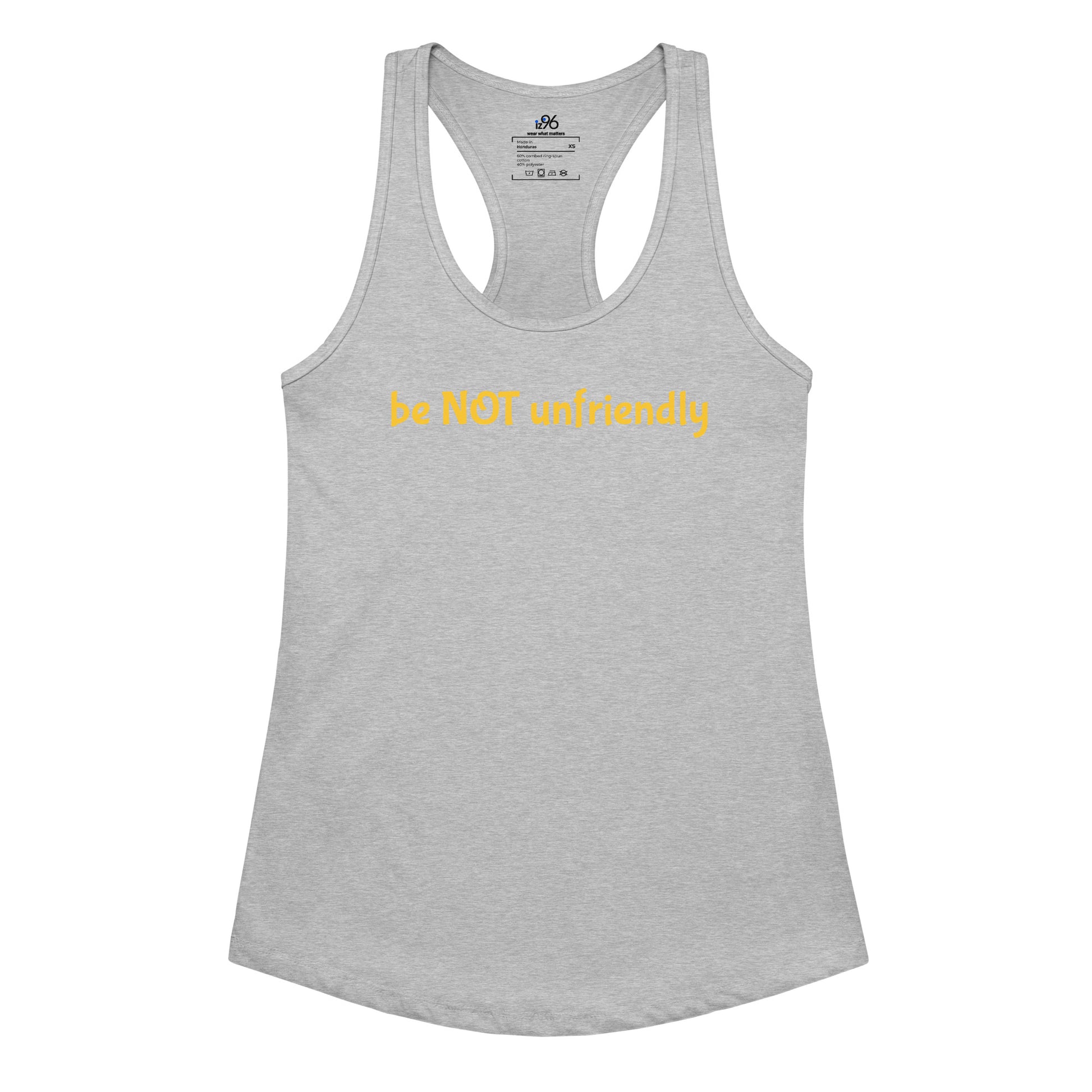 Gray tank top with yellow text 'be NOT unfriendly' on a white background