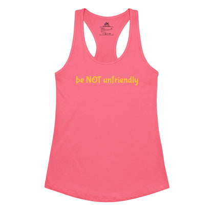 Hot pink tank top with yellow text 'be NOT unfriendly' on a white background