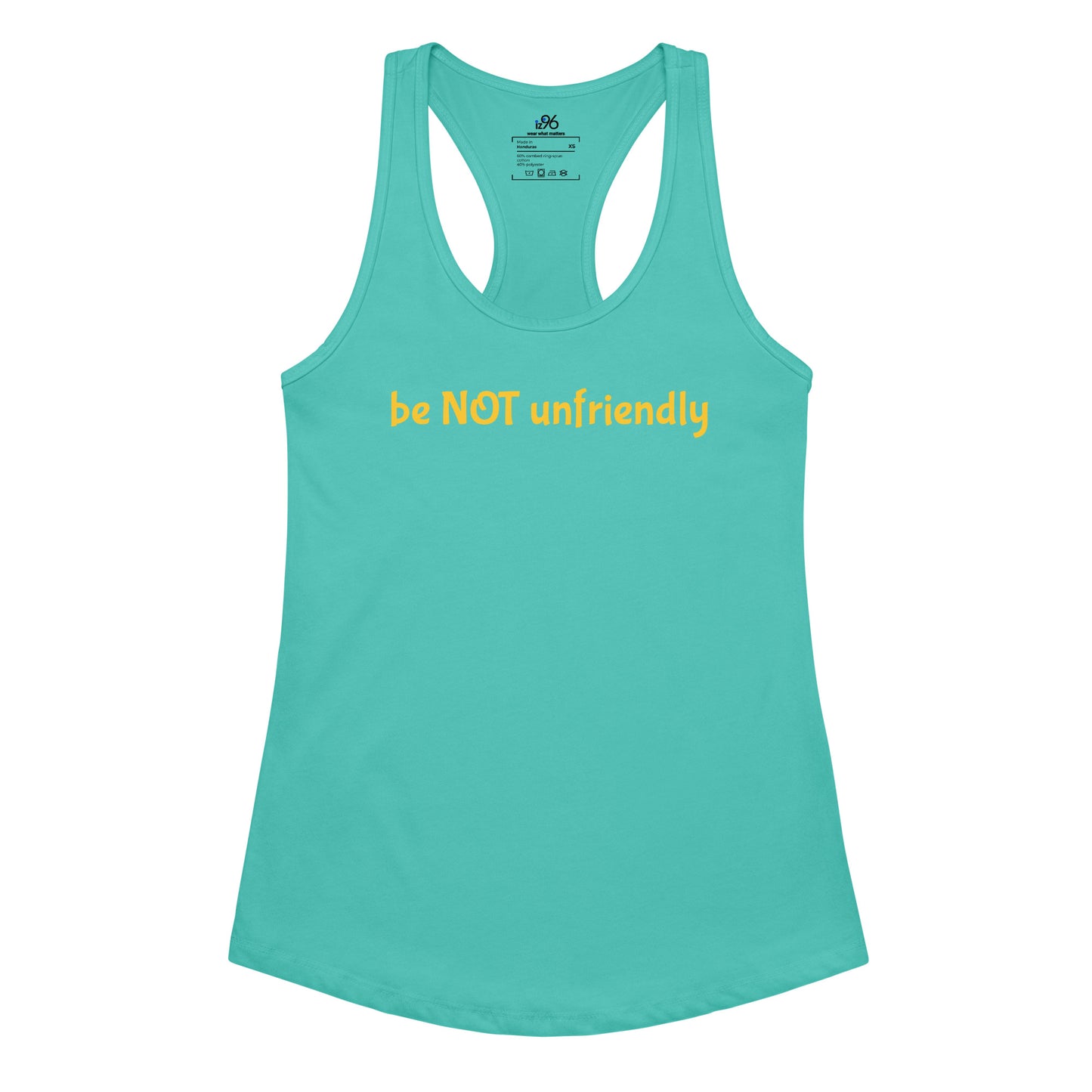 tahiti blue tank top with yellow text 'be NOT unfriendly' on a white background
