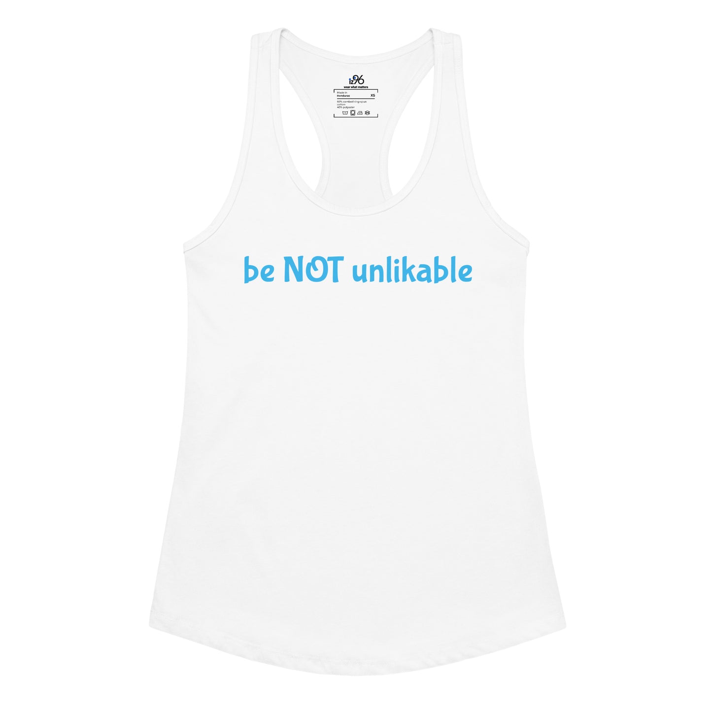 White tank top with 'be NOT unlikable' text on a white background