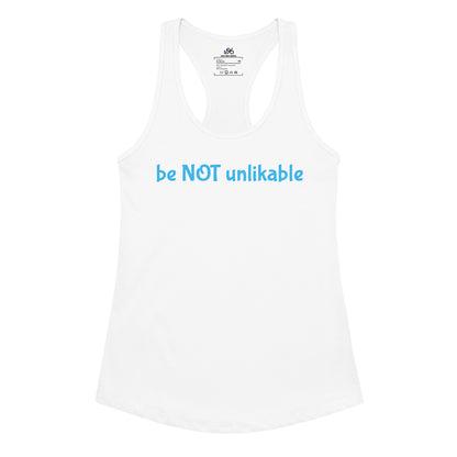 White tank top with 'be NOT unlikable' text on a white background