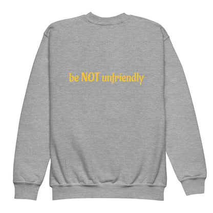 Gray sweatshirt with yellow text 'be NOT unfriendly' on a white background