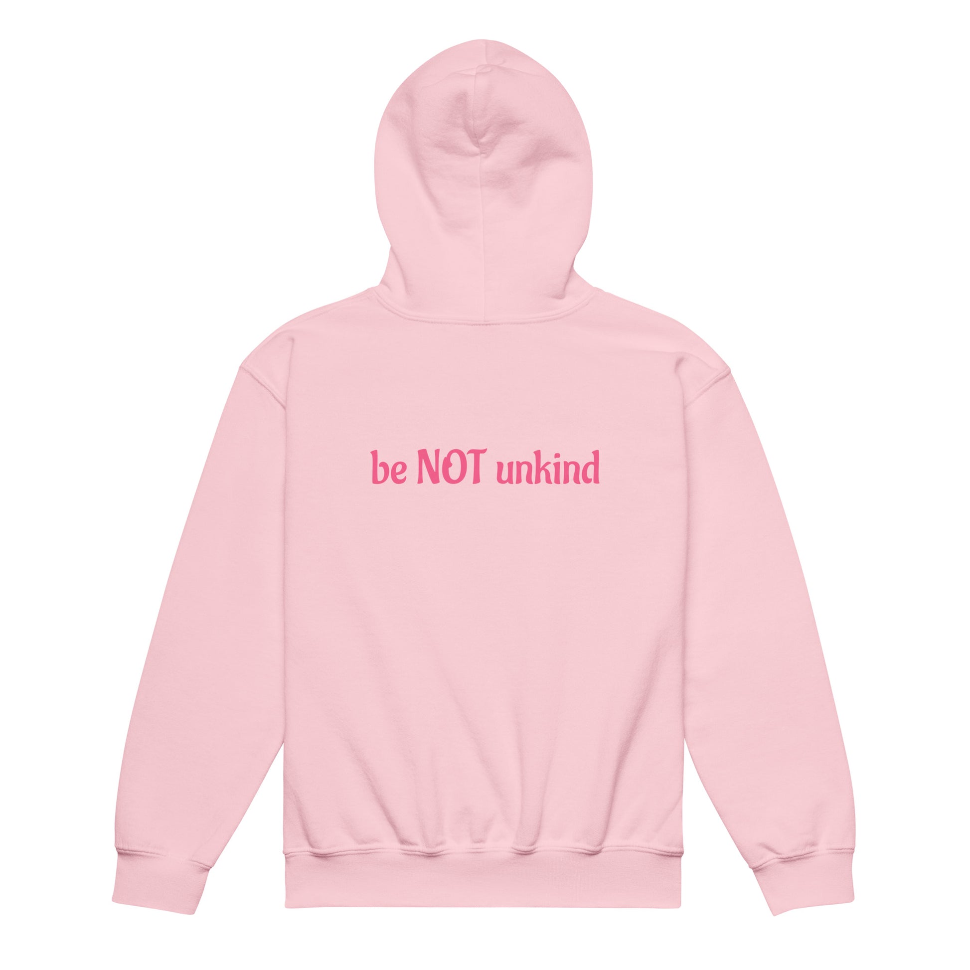 Pink hoodie with 'be NOT unkind' text on a white background