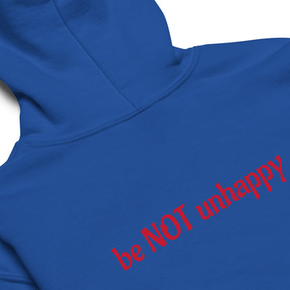 Blue hoodie with red text 'be NOT unhappy' on a white background