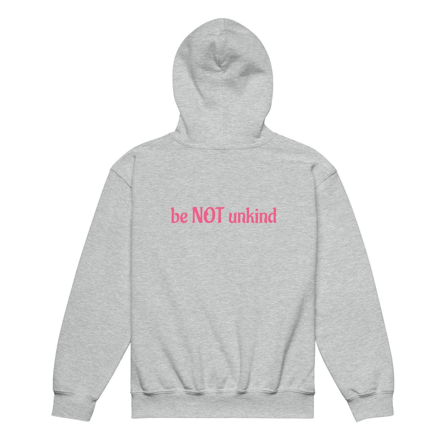 Gray hoodie with 'be NOT unkind' text in pink on a white background