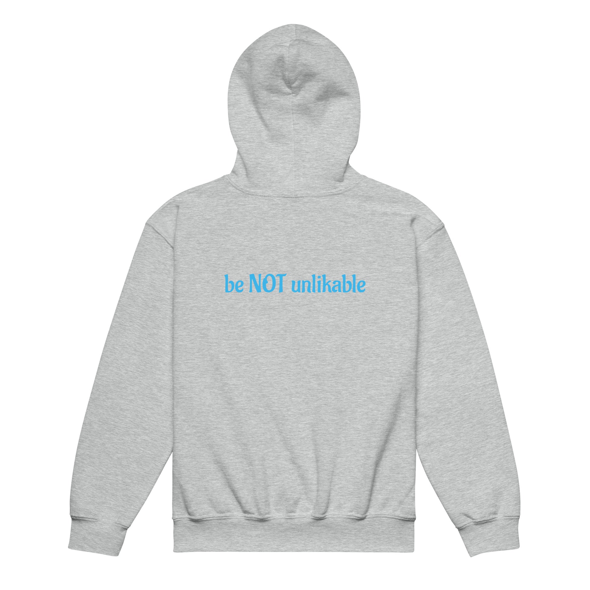 Gray hoodie with 'be NOT unlikable' text on a white background