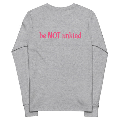 Gray long-sleeve shirt with 'be NOT unkind' text in pink on a white background