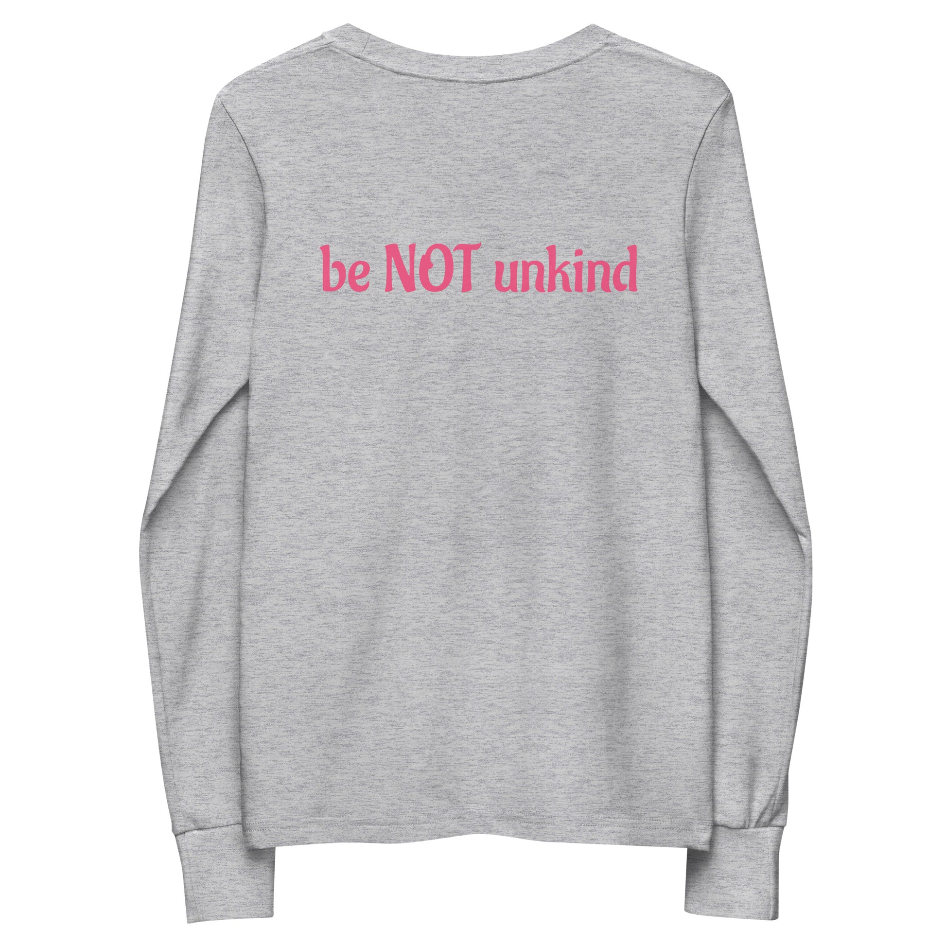 Gray sweatshirt with 'be NOT unkind' text in pink on a white background